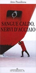 Arto Paasilinna Sangue caldo, nervi d'acciaio immagine non disponibile