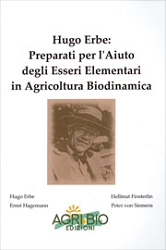 Hugo Erbe, Ernst Hagemann, Hellmut Finsterlin, Peter von Siemens - Hugo Erbe: preparati per l'aiuto degli esseri elementari in agricoltura biodinamica