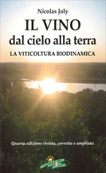Nicolas Joly - Il vino dal cielo alla terra - la viticoltura biodinamica
