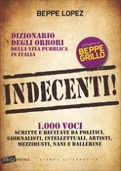 Beppe Lopez Indecenti! Dizionario degli orrori della vita pubblica in Italia immagine non disponibile