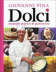 Giovanni Pina - Dolci - manuale pratico di pasticceria