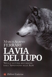 Marco Albino Ferrari - La via del lupo