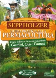 Sepp Holzer - Guida pratica alla permacultura