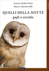 Cesare Della Pietà, Marco Mastrorilli - Quelli della notte - gufi e civette