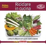 Giuliana Lomazzi Riciclare in cucina immagine non disponibile