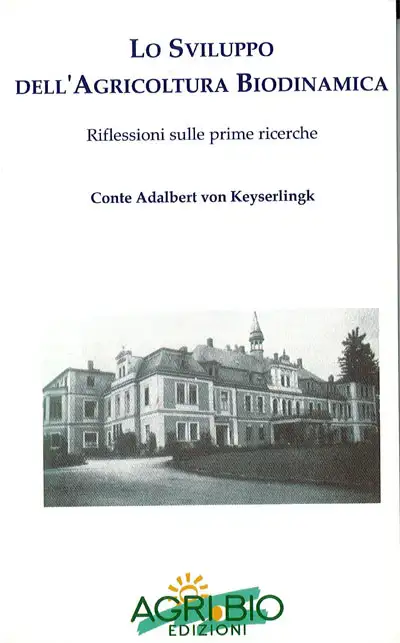 Conte Adalbert von Keyserlingk - Lo sviluppo dell'Agricoltura Biodinamica