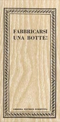 Nanni Monelli - Fabbricarsi una botte!