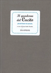 a cura di Anna Stella Ottolini - Il quaderno del cucito