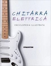 Tony Bacon, Dave Burrluck, Paul Day, Michael Wright - Chitarra elettrica enciclopedia illustrata