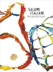 A.A.V.V. Salumi Italiani - uomini, storie e prodotti d'eccellenza immagine non disponibile