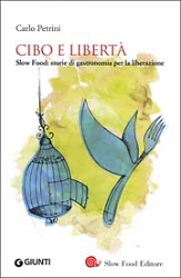 Carlo Petrini - Cibo e libertà