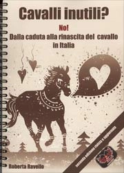 Roberta Ravello - Cavalli inutili? No!