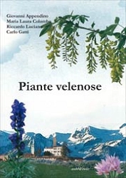 Giovanni Appendino, Maria Laura Colombo, Riccardo Luciano, Carlo Gatti - Piante velenose