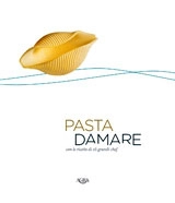 Luigi Cremona - Pasta Damare - con le ricette di 16 grandi chef