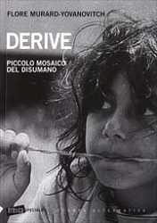 Flore Murard-Yovanovitch Derive - piccolo mosaico del disumano immagine non disponibile