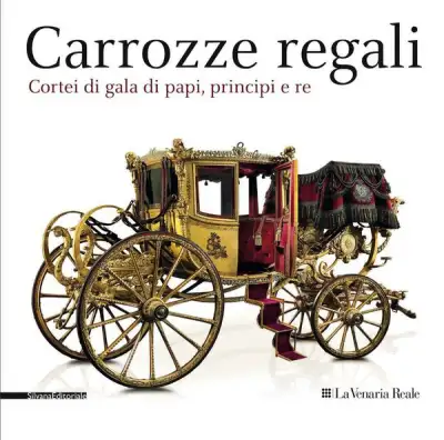 A.A.V.V. - Carrozze regali - cortei di gala di papi, principi e re