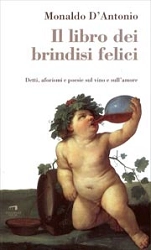 Monaldo D'Antonio - Il libro dei brindisi felici