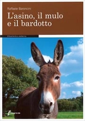 Raffaele Baroncini - L'asino, il mulo e il bardotto