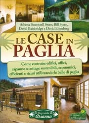Athena Swentzell Steen e Bill Steen, David Bainbridge, David Eisenberg - Le case in paglia
