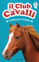 Sylvie Baussier, Olivier Rabouan, Lisa Pelissier - Un'amica per Principessa - il club dei cavalli 1