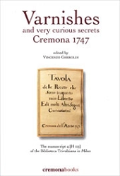 Vincenzo Gheroldi - Varnishes and very curious secrets - Cremona 1747
