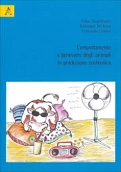 Fabio Napolitano, Giuseppe De Rosa, Fernando Grasso - Comportamento e benessere degli animali in produzione zootecnica