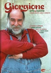 Giorgio Barchiesi in arte Giorgione - Giorgione orto e cucina