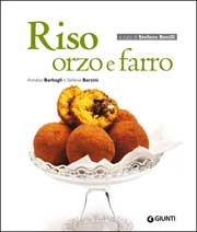 Annalisa Barbagli, Stefania Barzini - Riso, orzo e farro