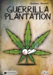 Gianluca Mantelli - Guerrilla plantation