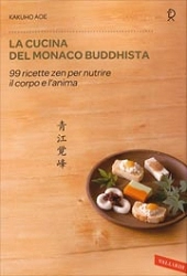 Kakuho Aoe - La cucina del monaco buddhista