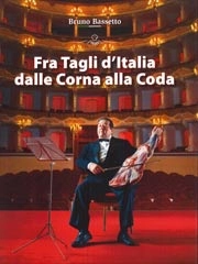 Bruno Bassetto - Fra Tagli d'Italia dalle Corna alla Coda