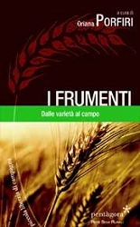 a cura di Oriana Porfiri I frumenti - dalle varietà al campo immagine non disponibile