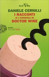 Daniele Cernilli - I racconti (e i consigli) di Doctor Wine