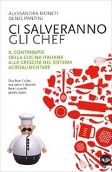 Alessandra Moneti, Denis Pantini - Ci salveranno gli Chef