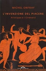 Michel Onfray - L'invenzione del piacere
