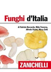 Fabrizio Boccardo, Mido Traverso, Alfredo Vizzini, Mirca Zotti - Funghi d'Italia