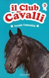 Sylvie Baussier, Olivier Rabouan, Lisa Pelissier Tornado l'indomabile - il club dei cavalli 3 immagine non disponibile