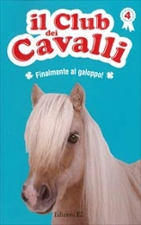 Sylvie Baussier, Olivier Rabouan, Lisa Pelissier Finalmente al galoppo - il club dei cavalli 4 immagine non disponibile
