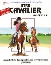 Fédération Française d'Equitation - Etre cavalier : galops 1 à 4, spécial jeunes