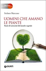 Stefano Mancuso Uomini che amano le piante. Storie di scienziati del mondo vegetale immagine non disponibile