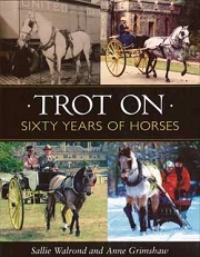 Sallie Walrond, Anne Grimshaw - Trot On - sixty years of horses