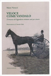 Mario Natucci - Veloce come Vandalo