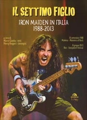 a cra di Marco Gamba, Henry Ruggeri - Il settimo figlio. Iron Maiden in Italia 1988-2013