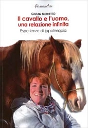 Giulia Moretto - Il cavallo e l'uomo, una relazione infinita