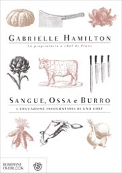Gabrielle Hamilton - Sangue, ossa e burro