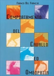 Franco Del Francia - Comportamento del cavallo ed omeopatia