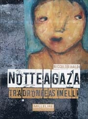 Niccolò Rinaldi - Notte a Gaza tra droni e asinelli