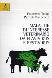 Francesco Tolari, Patrizia Bandecchi - Malattie di interesse veterinario da Flavivirus e Pestivirus