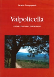 Sandro Campagnola - Valpolicella andar per scorci ed emozioni