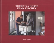 Mariette Withages - There is a horse in my kitchen